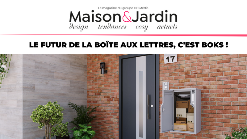 Maison & Jardin : Boks, la boîte à colis qui va révolutionner la boîte aux lettres traditionnelle&nbsp;!